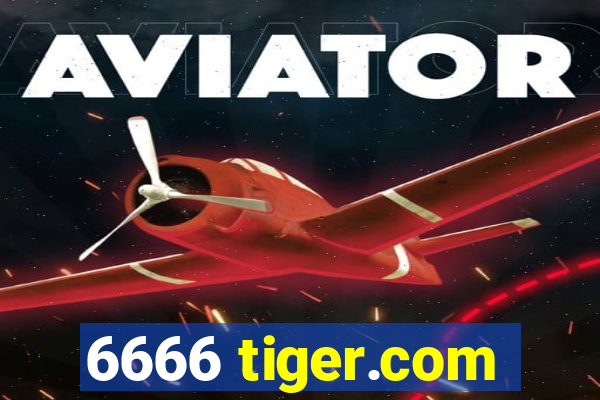 6666 tiger.com